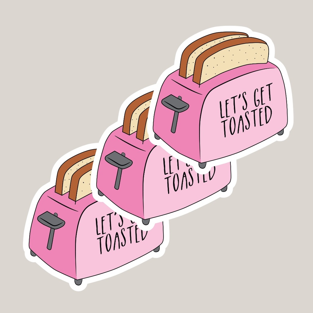 Lets get toasted 3.jpg