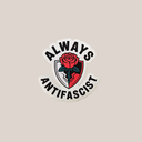 Always Antifascist - Schild & Rose