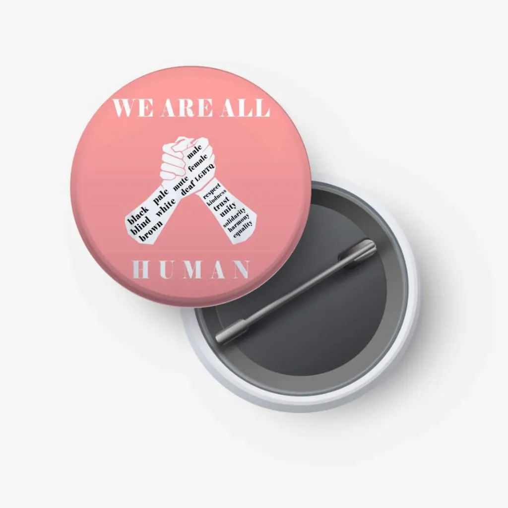 We Are All Human (25mm)