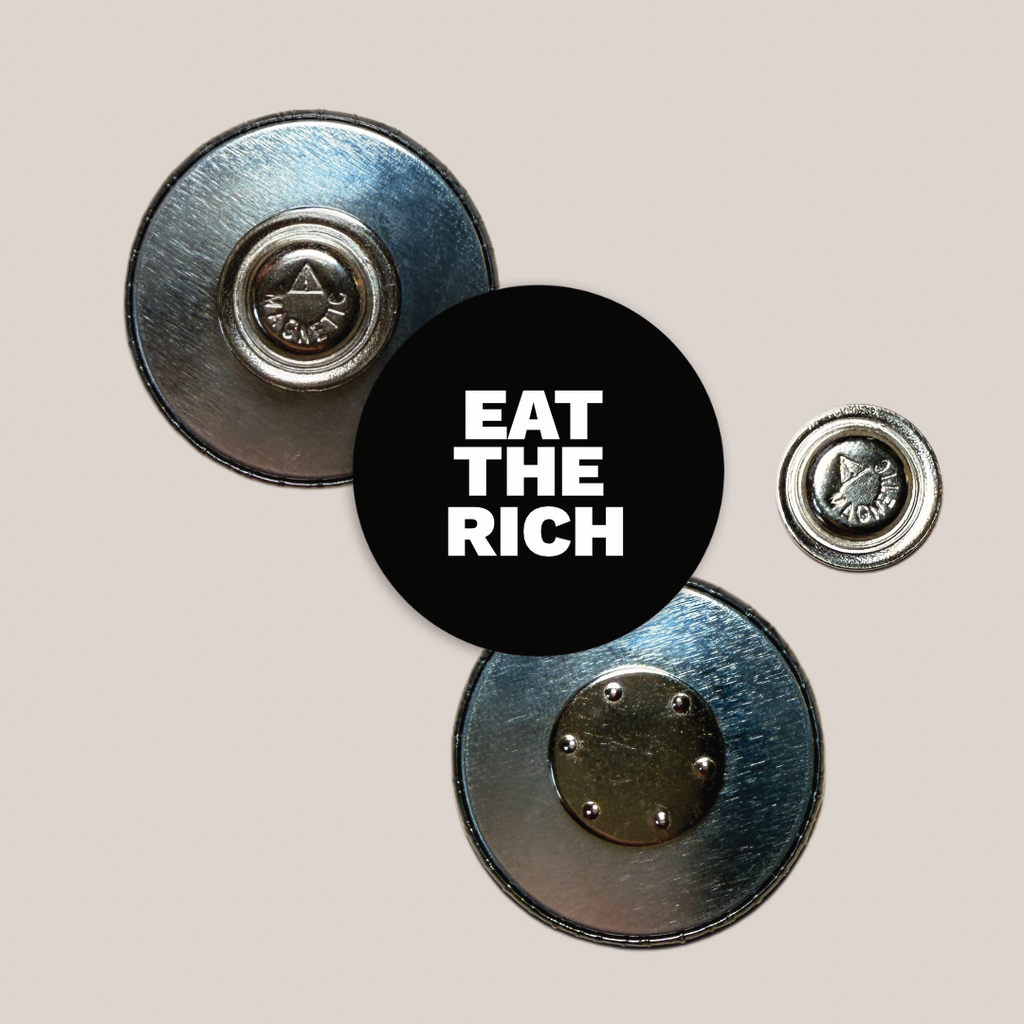 EAT THE RICH (25mm)