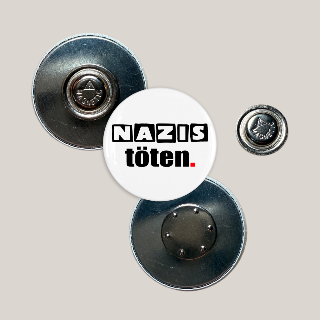 Nazis töten. Nie wieder. satirisches Antifa-Statement (25mm)