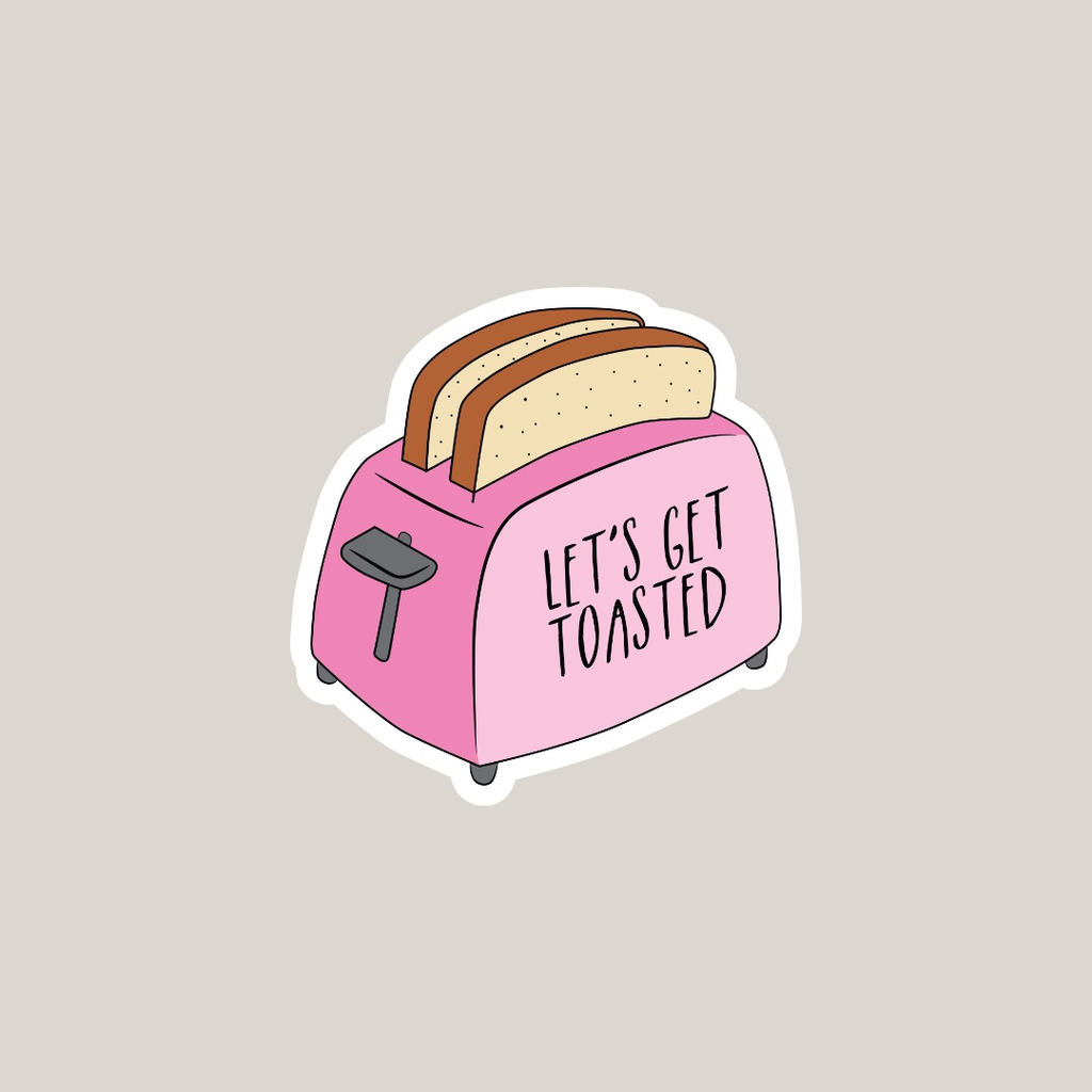 Let´s Get Toasted (Vinyl matt)