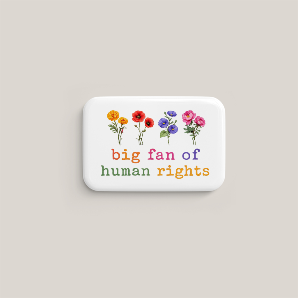 Big Fan Of Human Rights (Sicherheitsnadel)